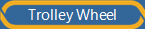 Trolley Wheel