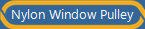 Nylon Window Pulley